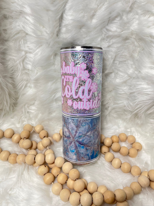 RTS {Baby It's Cold Outside} 20oz Tumbler